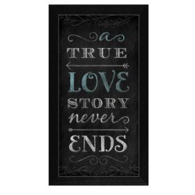 "A True Love Story Never Ends" By Mollie B.; Printed Wall Art; Ready To Hang Framed Poster; Black Frame